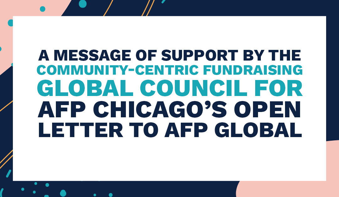 Banner that says "A message of support by the Community-Centric Fundraising Global Council for AFP Chicago’s open letter to AFP Global"