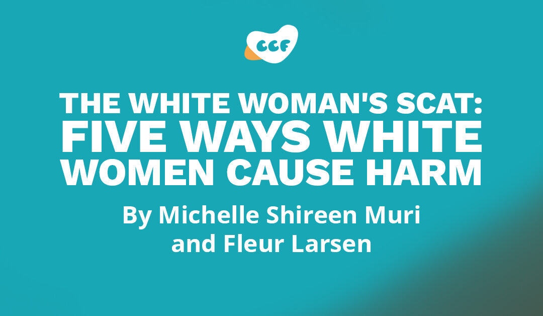 Text says "The white woman's scat: five ways white women cause harm. By Michelle Shireen Muri and Fleur Larsen"