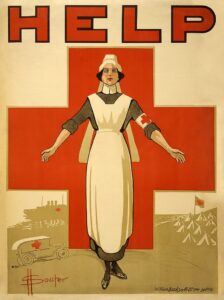 A WW1 poster showing a nurse with her arms outstretched, standing before a large red cross. In the backgrounds is a Red Cross hospital ship, ambulance, and field hospital. Text says 