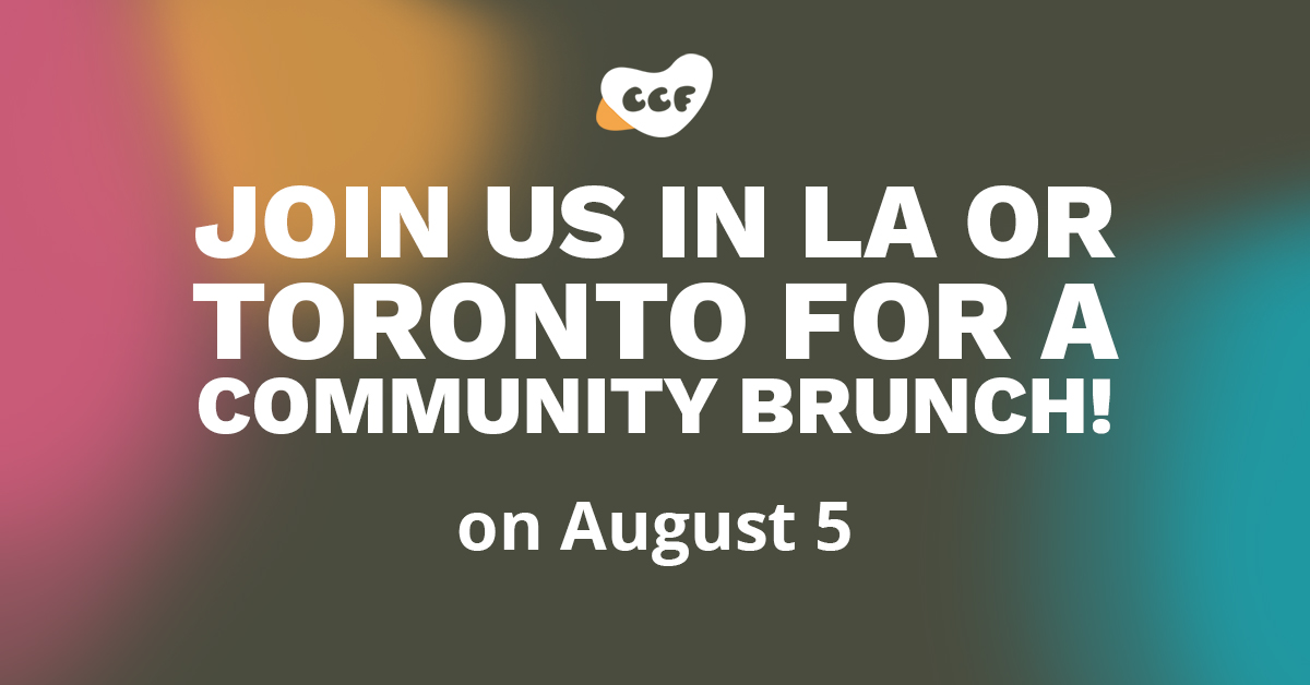 Join us in LA or Toronto for a community brunch, August 5