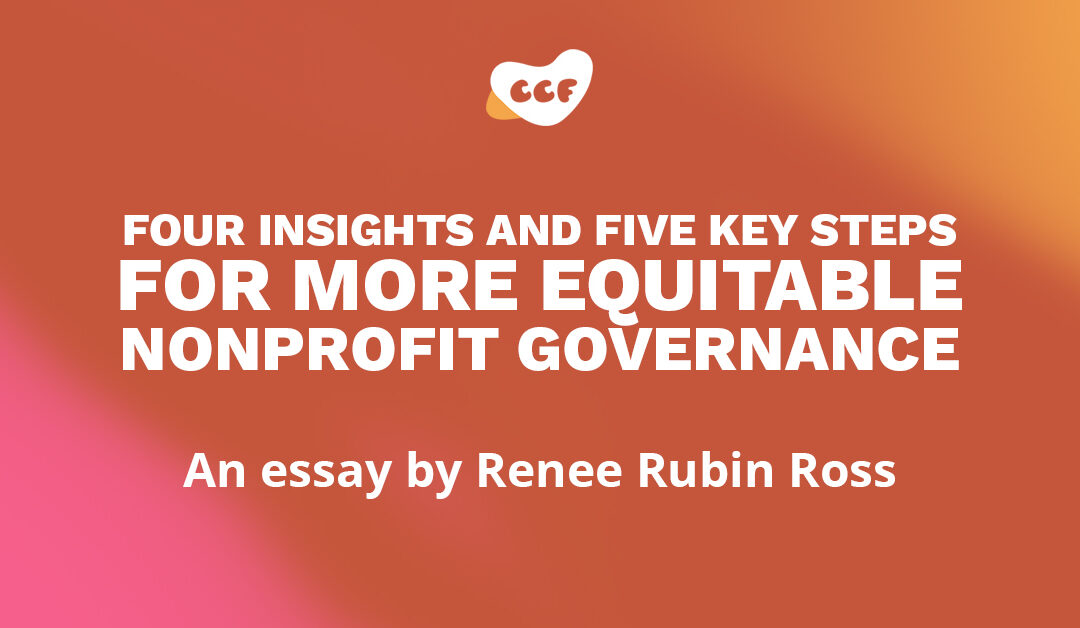 Banner says "Four insights and five key steps for more equitable nonprofit governance. An essay by Renee Rubin Ross"