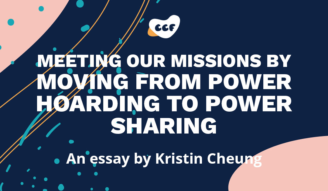Banner says "Meeting our missions by moving from power hoarding to power sharing. An essay by Kristin Cheung."