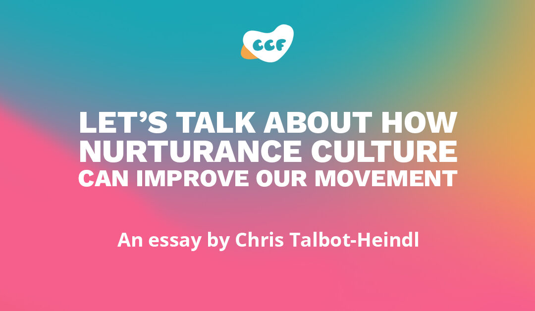 Banner says "Let's talk about how nurturance culture can improve our movement. An essay by Chris Talbot-Heindl."