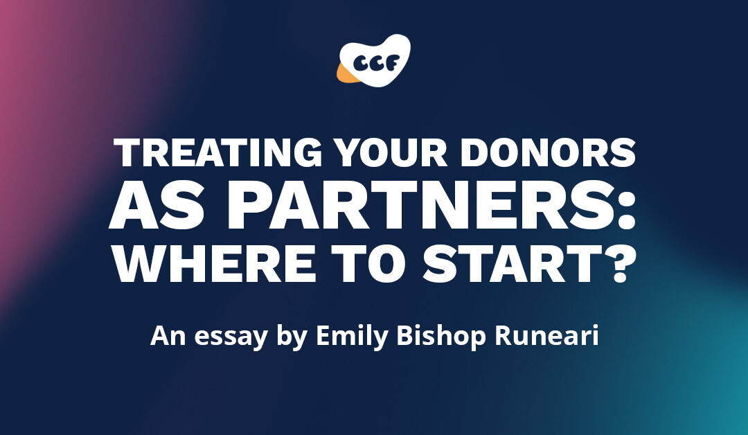 Banner says Treating your donors as partners: Where to start? An essay by Emily Bishop Runeari