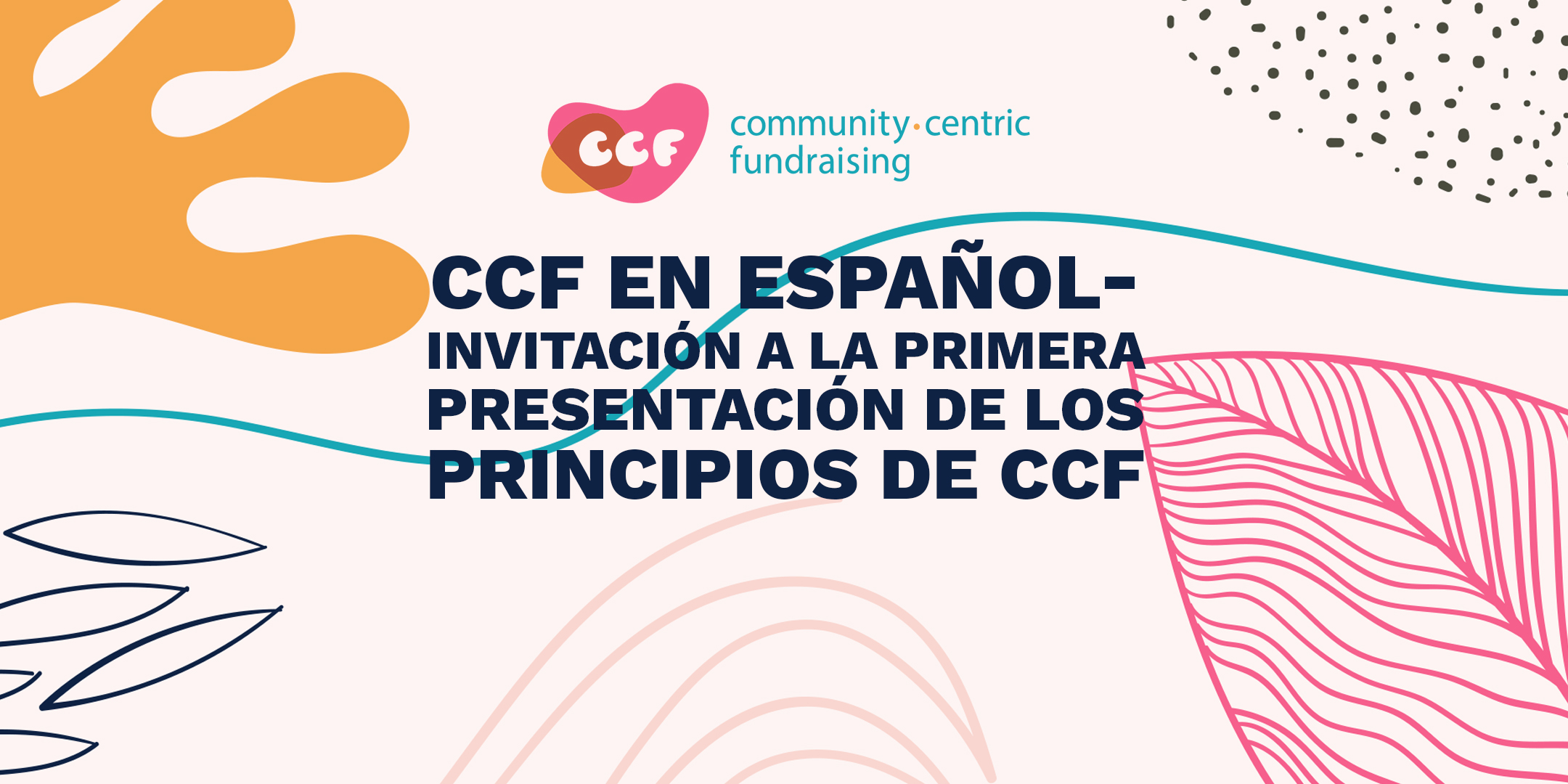 Banner says CCF en Español- Invitación a la Primera Presentación de los Principios de CCF