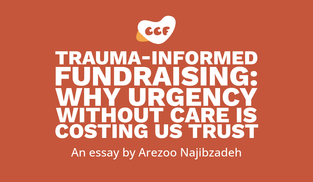 Trauma-informed fundraising: Why urgency without care is costing us trust